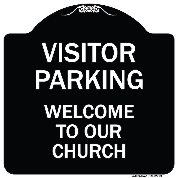 Visitor Parking Welcome to Our Church Heavy-Gauge Aluminum Sign, 18" x 18", BW-1818-22723